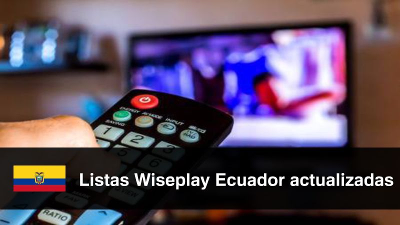 Listas Wiseplay Ecuador Actualizadas 2020 Canales Iptv
